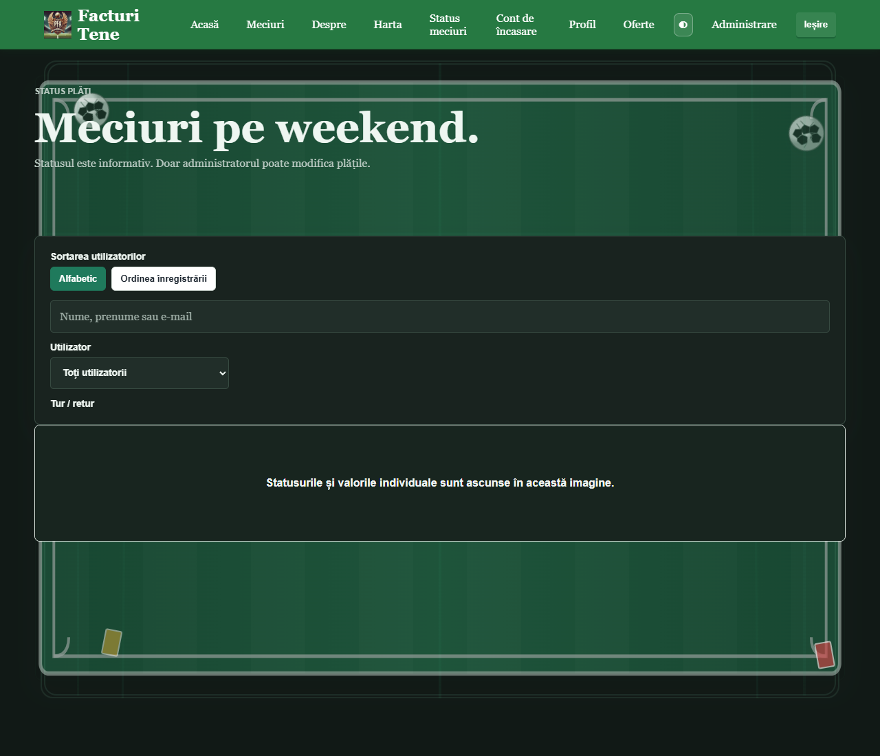 Pagina Status meciuri, cu filtrele de săptămână și utilizator